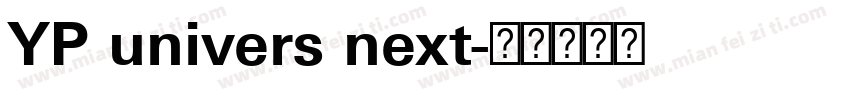 YP univers next字体转换
